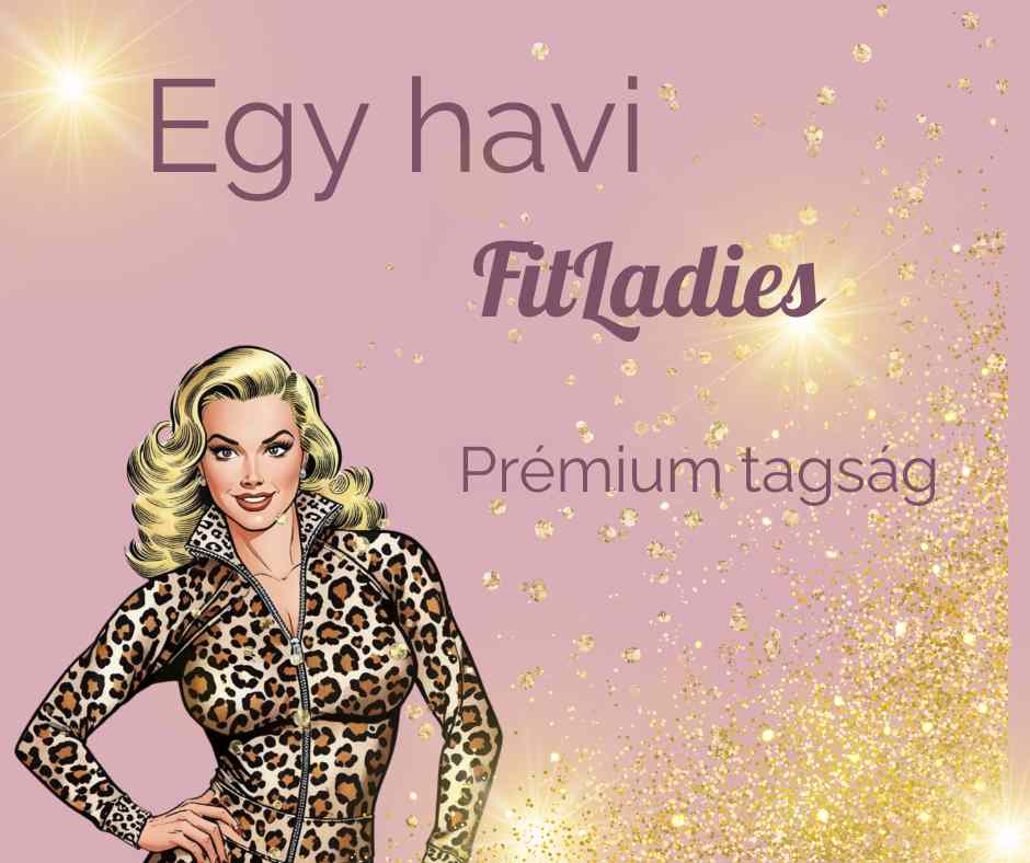 Havi FitLadies Prémium tagság